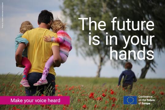 Conference on the Future of Europe: Make sure your voice is heard!